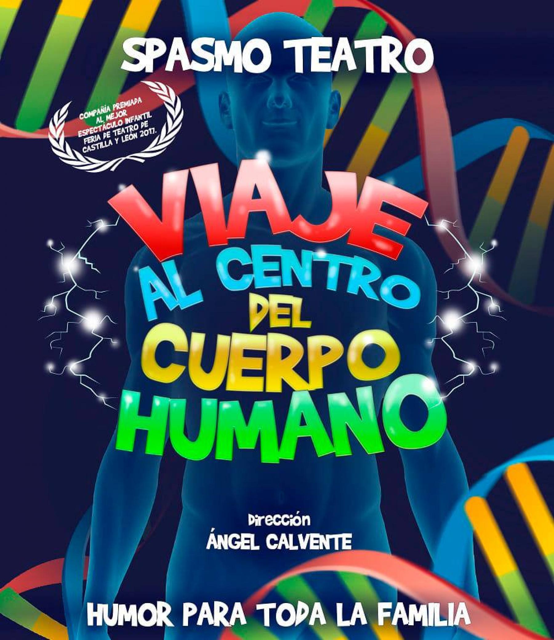 VIAJE AL CENTRO DEL CUERPO HUMANO . TEATRO PARA TODA LA FAMILIA 